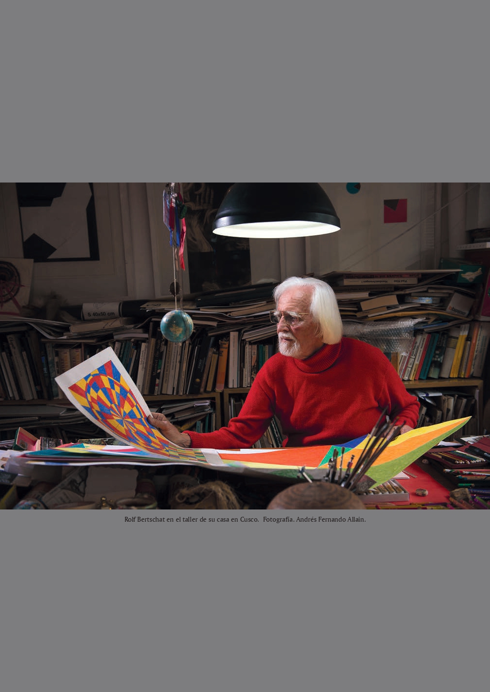 Rolf Bertschat en el taller de su casa en Cusco. Fotografía. Andrés Fernando Allain.